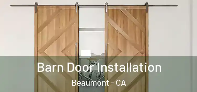 Barn Door Installation Beaumont - CA