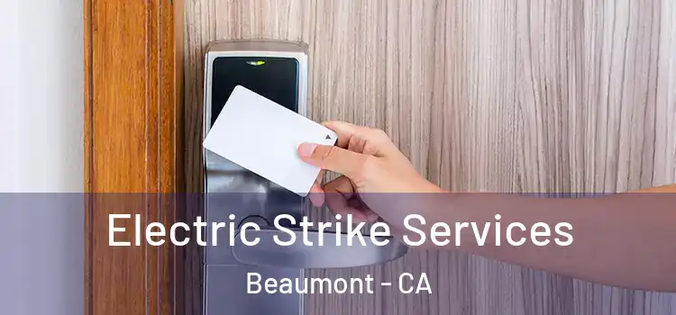  Electric Strike Services Beaumont - CA