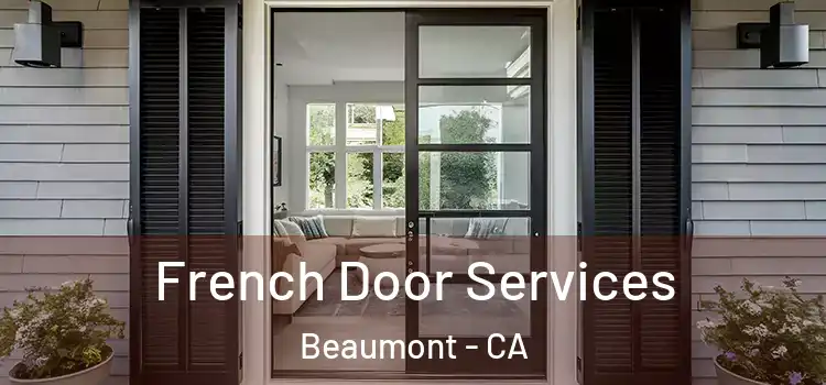  French Door Services Beaumont - CA