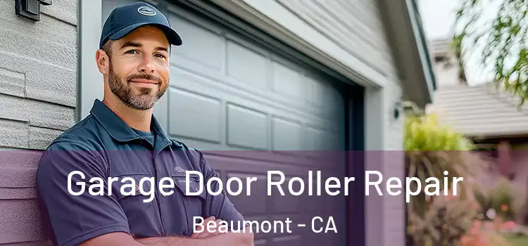  Garage Door Roller Repair Beaumont - CA