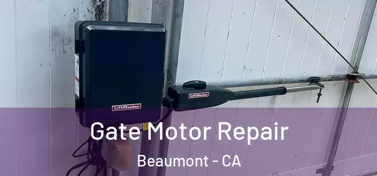  Gate Motor Repair Beaumont - CA
