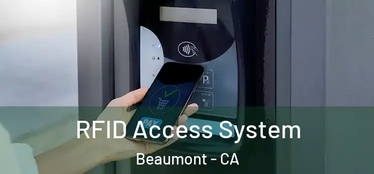  RFID Access System Beaumont - CA